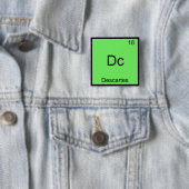 Dc - Descartes Funny Element Chemistry Symbol T-Sh Button (Beispiel)