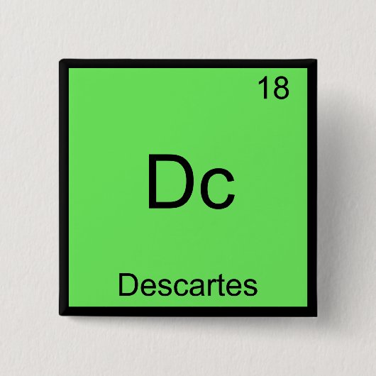 Dc - Descartes Lustiges Element Chemie Symbol T-Sh Button (Vorderseite)