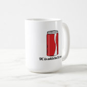 DC Is Addicted to Me Soda Can Design | Funny Pop Kaffeetasse (VorderseiteRechts)