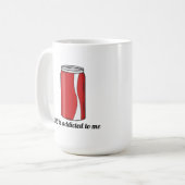 DC Is Addicted to Me Soda Can Design | Funny Pop Kaffeetasse (Vorderseite Links)