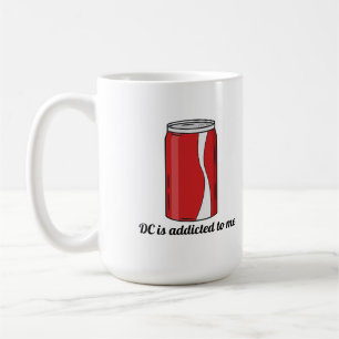 DC ist süchtig nach mir Soda-Dosen-Design Lustig Kaffeetasse