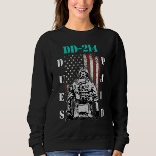 Dd-214 Dues bezahlt Dd214 Soldier Veteran 1 Sweatshirt