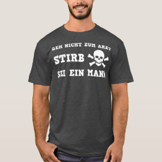DE VERMEIDEN, DASS DAS KRANKENHAUS EIN MANN DIE IS T-Shirt
