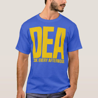 DEA Drink jeden Nachmittag T-Shirt