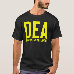 Dea Drink Jeden Nachmittag trinken Alkohol Party J T-Shirt