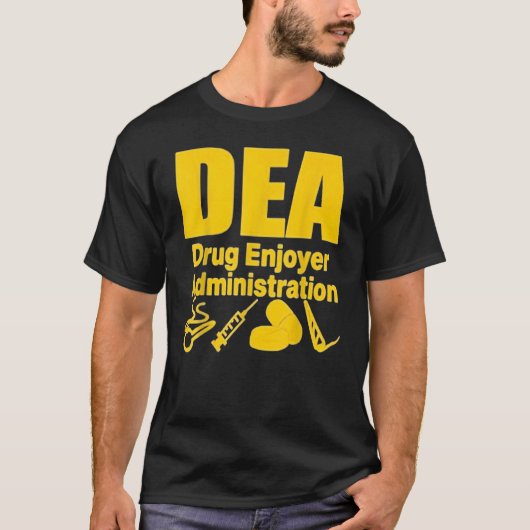 Dea Drug Enjoyer Administration 2022 T-Shirt (Vorderseite)