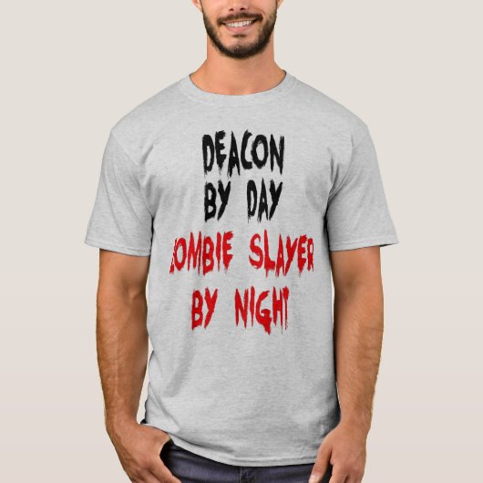 Deacon Zombie Joke T-Shirt (Vorderseite)