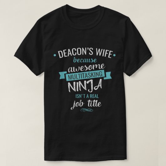 Deacons Ehefrau Funny Zitat Multitasking Ninja Job T-Shirt (Design vorne)
