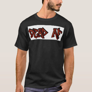 Dead Af Miw Grafitti T-Shirt