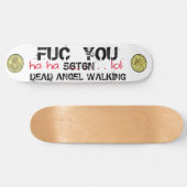 DEAD ANGEL WALKING Ha Ha Lol Skateboard (Horizontal)