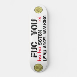 DEAD ANGEL WALKING Ha Ha Lol Skateboard