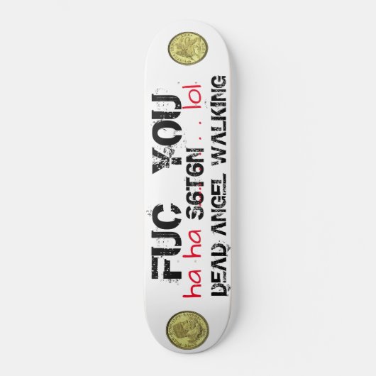 DEAD ANGEL WALKING Ha Ha Lol Skateboard (Vorderseite)