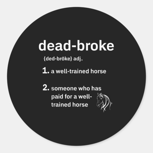 Dead-broke Definition Dead-pleite Defined Well Tra Runder Aufkleber (Vorderseite)