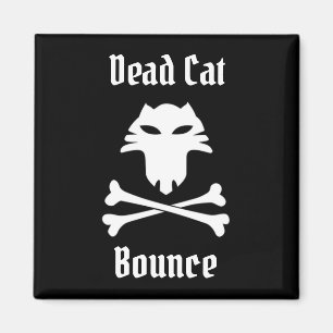 Dead Cat Bounce Magnet