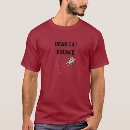 Dead Cat Bounce T-Shirt (Vorderseite)