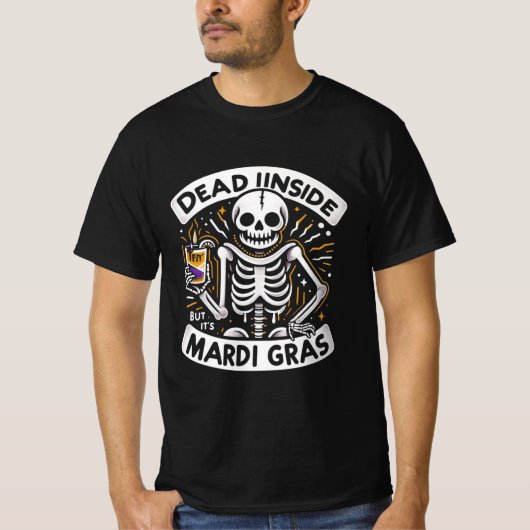 Dead Inside Aber es ist Mardi Gras - Funny Skeleto T-Shirt (Vorderseite)