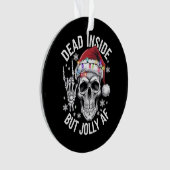 Dead Inside Aber Jolly AF Weihnachtsgeschenk Skele Ornament (Vorderseite)
