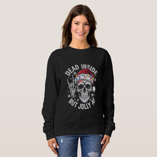 Dead Inside Aber Jolly AF Weihnachtsgeschenk Skele Sweatshirt (Vorne ganz)