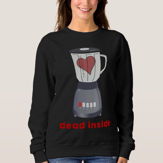 DEAD INSIDE  Anti Valentine Day  Hate Valentine's Sweatshirt (Vorderseite)