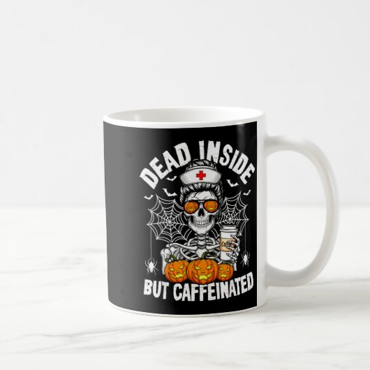 Dead Inside But Caffeinated Funny Nurse Halloween Kaffeetasse (Rechts)