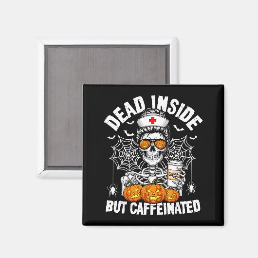 Dead Inside But Caffeinated Funny Nurse Halloween  Magnet (Vorderseite/Rückseite)