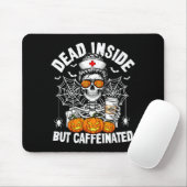 Dead Inside But Caffeinated Funny Nurse Halloween  Mousepad (Mit Mouse)