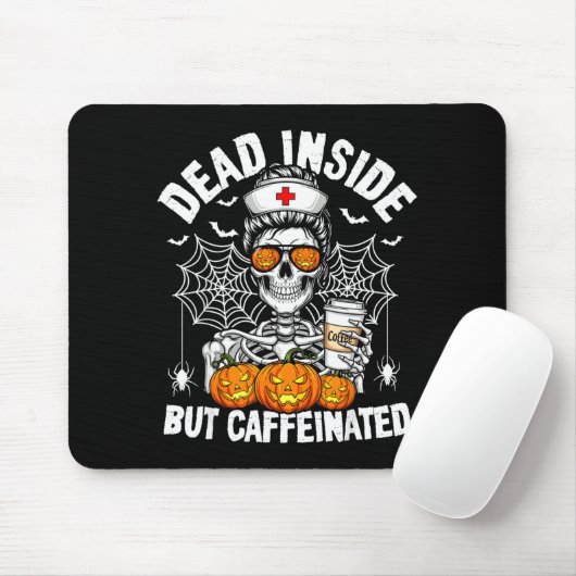 Dead Inside But Caffeinated Funny Nurse Halloween Mousepad (Mit Mouse)