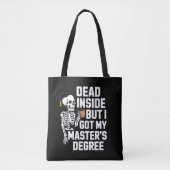 Dead Inside But I Got My Masters Degree Skeleton Tasche (Vorderseite)
