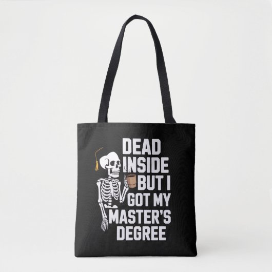 Dead Inside But I Got My Masters Degree Skeleton Tasche (Vorderseite)