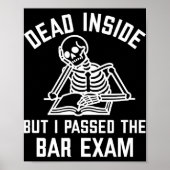 Dead Inside But I Ped The Bar Exam New Lawyer Poster (Vorne)