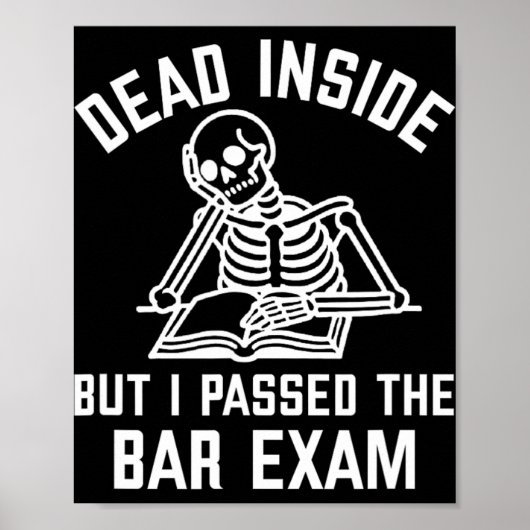 Dead Inside But I Ped The Bar Exam New Lawyer Poster (Vorne)
