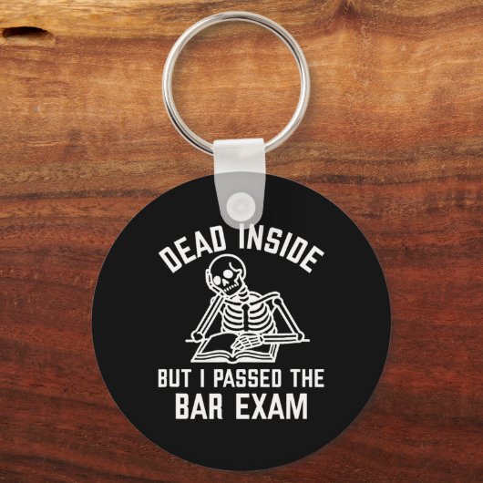 Dead Inside But I Ped The Bar Exam New Lawyer  Schlüsselanhänger (Vorderseite)