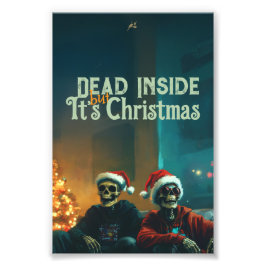 Dead Inside... But It’s Christmas Fotodruck