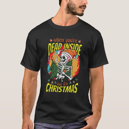 Dead inside but it´s Christmas Xmas Skeletton Xmas T-Shirt (Vorderseite)