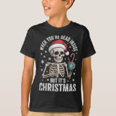 Dead Inside But It's Christmas Skeleton Coffee San T-Shirt (Vorderseite)