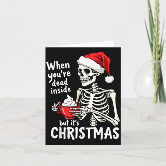 Dead Inside But Its Christmas Skeleton Coffee Xmas Karte (Vorderseite)