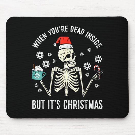 Dead Inside But Its Christmas Skeleton Coffee Xmas Mousepad (Vorne)