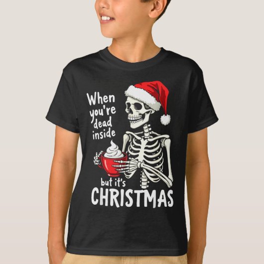 Dead Inside But Its Christmas Skeleton Coffee Xmas T-Shirt (Vorderseite)