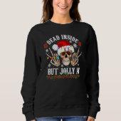 Dead Inside But Jolly AF Christmas Skull Design Sweatshirt (Vorderseite)