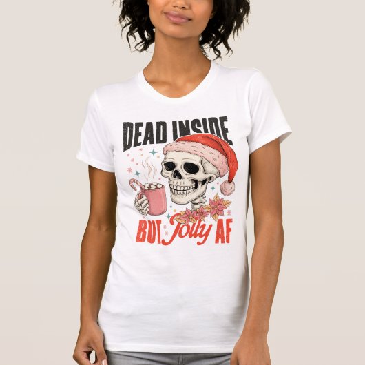 Dead Inside But Jolly AF Christmas Skull T-Shirt (Vorderseite)