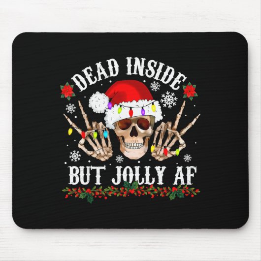 Dead Inside But Jolly Af Funny Christmas Funny Sku Mousepad (Vorne)