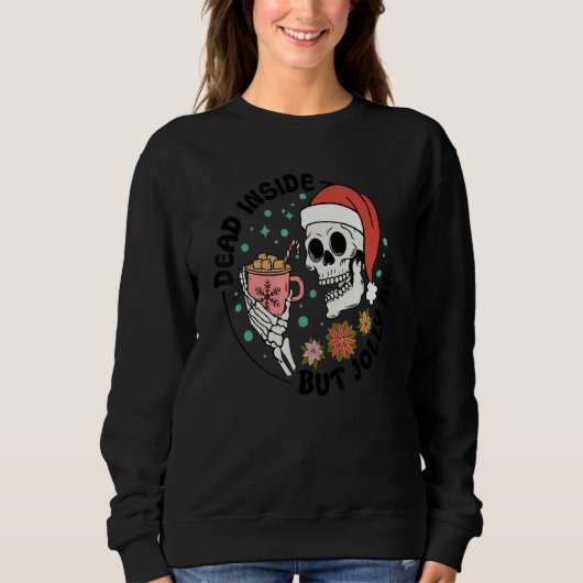 Dead Inside But Jolly AF, Funny Groovy Christmas S Sweatshirt (Vorderseite)
