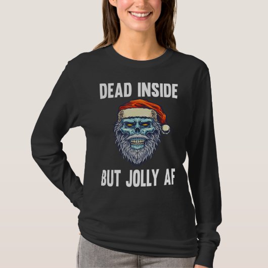 Dead Inside But Jolly AF Funny Skeleton Santa Hat T-Shirt (Vorderseite)