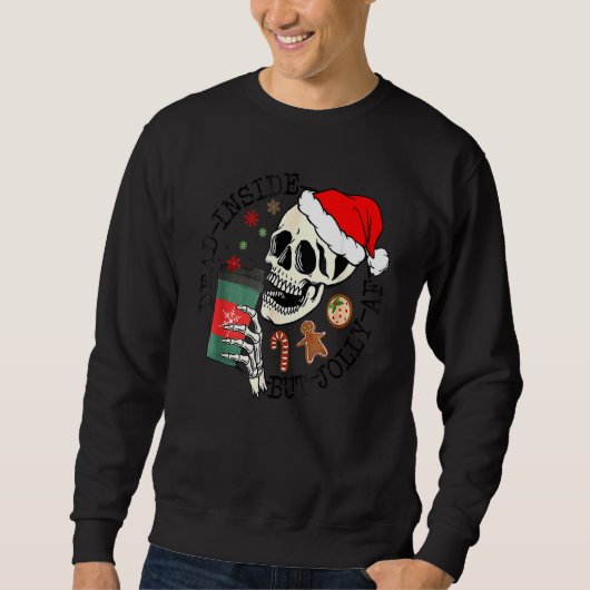 Dead Inside But Jolly AF  Skeleton Santa Hat Chris Sweatshirt (Vorderseite)