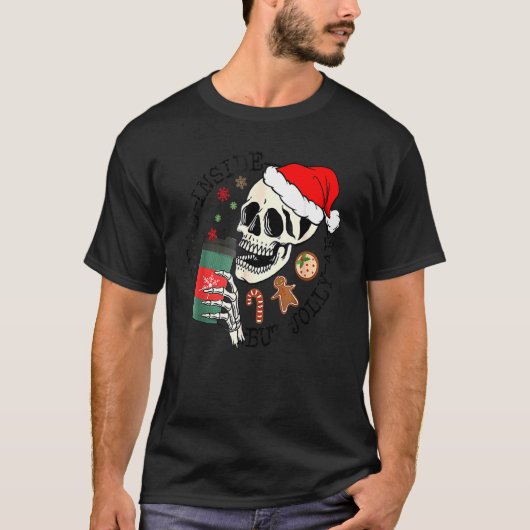 Dead Inside But Jolly AF Skeleton Santa Hat Chris T-Shirt (Vorderseite)