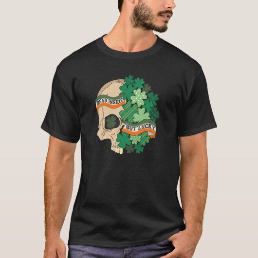 Dead Inside But Lucky Shamrock Skull St Patrick Da T-Shirt (Vorderseite)