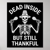 Dead Inside But Still Thankful - Skeleton Hallowee Poster (Vorne)