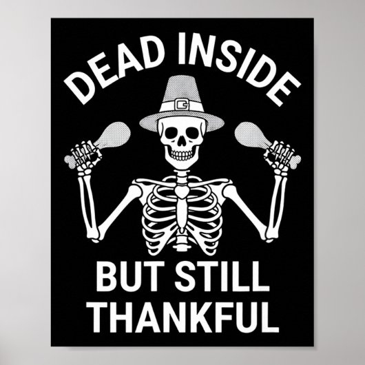Dead Inside But Still Thankful - Skeleton Hallowee Poster (Vorne)