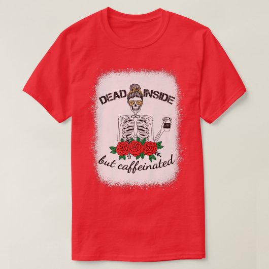 Dead Inside Caffeinated Skeleton Leopard Messy Bun T-Shirt (Design vorne)