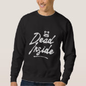 Dead Inside Ironic Skeleton Ghost Dark Sunshine Ex Sweatshirt (Vorderseite)